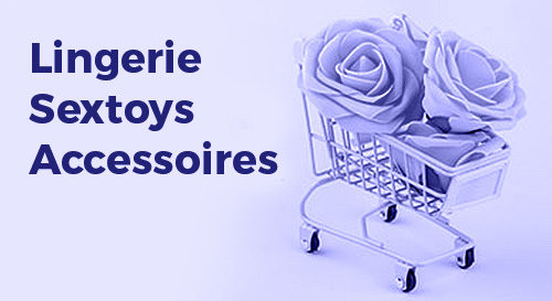 Lingerie Sextoys Accessoires